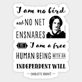 Charlotte Bronte quote I am no bird Sticker